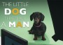 F The Little Dog That Made A Man F The Little Dog That Made A Man
