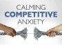 F Calming Competitive Anxiety