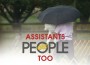 F Assistants Are People Too