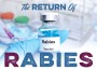 F The Return of Rabies